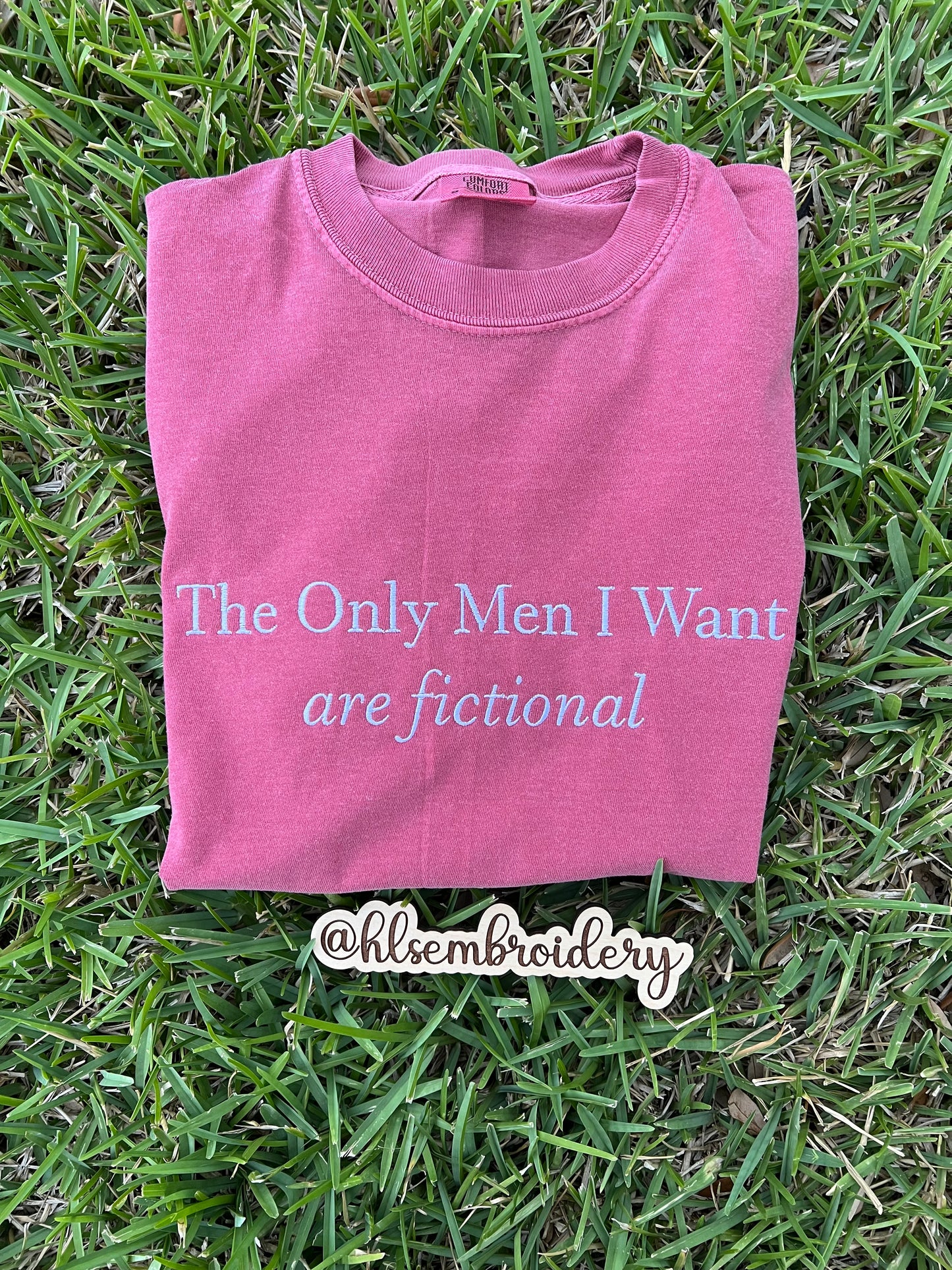 The Only Men I Want — Embroidered Design (Ready to Ship)