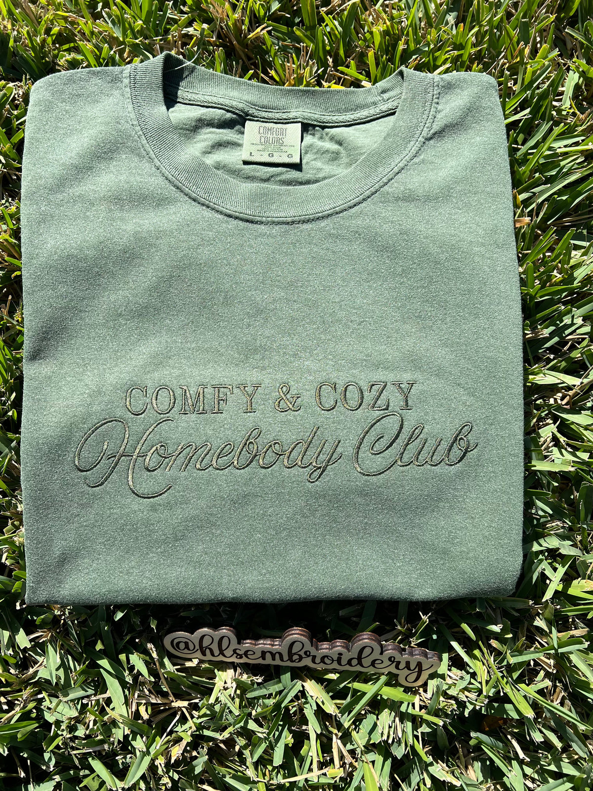Green Shirt with Embroidered words Comfy & Cozy Homebody Club