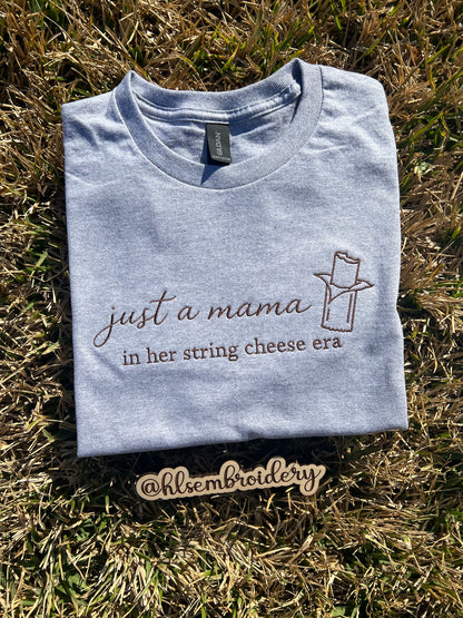 Mama in Her String Cheese Era Embroidered Tee or Crewneck (Ready to Ship)