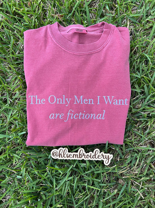 The Only Men I Want — Embroidered Design