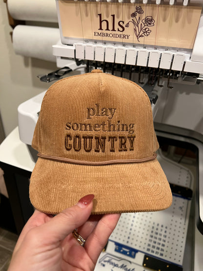 Brown Corduroy  with 'play something country' embroidery