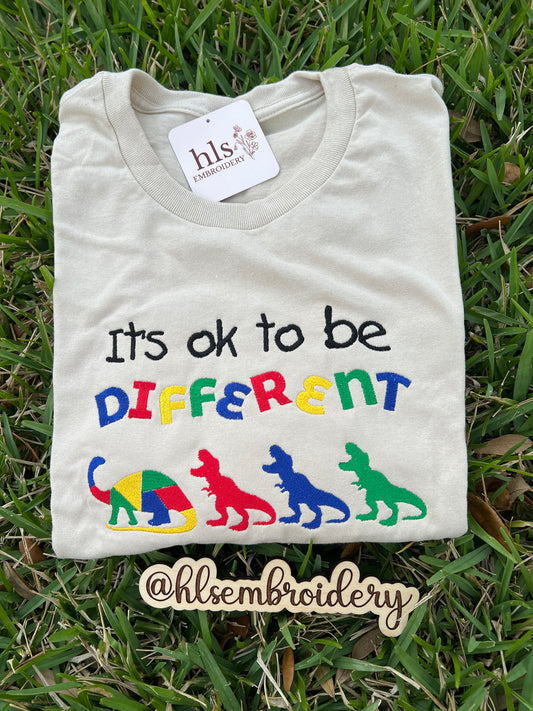 It’s OK to Be Different — Embroidered Tee or Crewneck